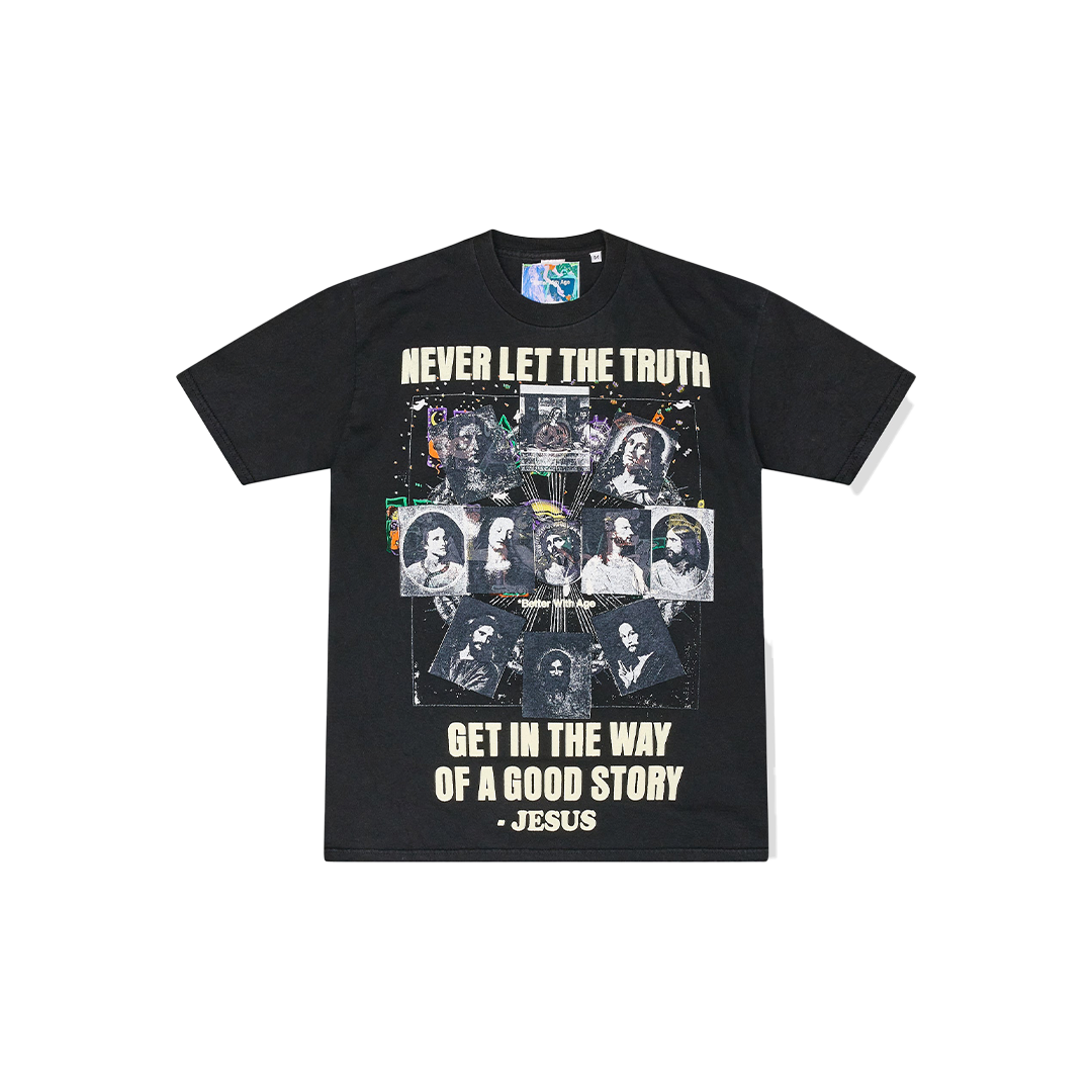 Never Let The Truth Get In The Way T-shirt